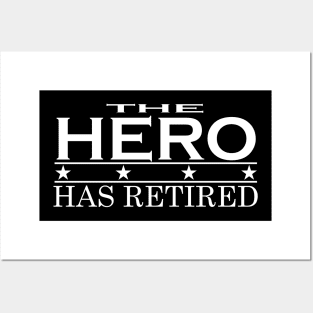 THE HERO HAS RETIRED Posters and Art